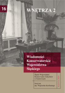 Wiadomości Konserwatorskie Województwa Śląskiego „WNĘTRZA 2” tom 16