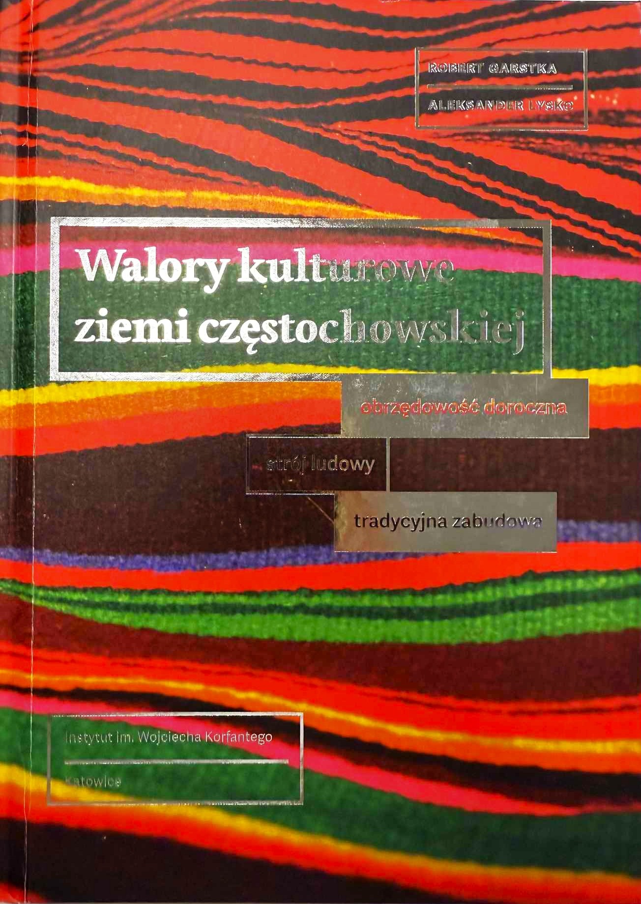 Okładka książki "Walory kulturowe ziemi częstochowskiej" autorstwa dra Roberta Garstki i Aleksandra Lysko