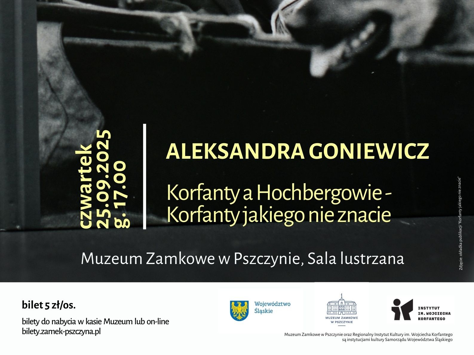Korfanty a Hochbergowie – Korfanty, jakiego nie znacie - spotkanie autorskie z Aleksandrą Goniewicz