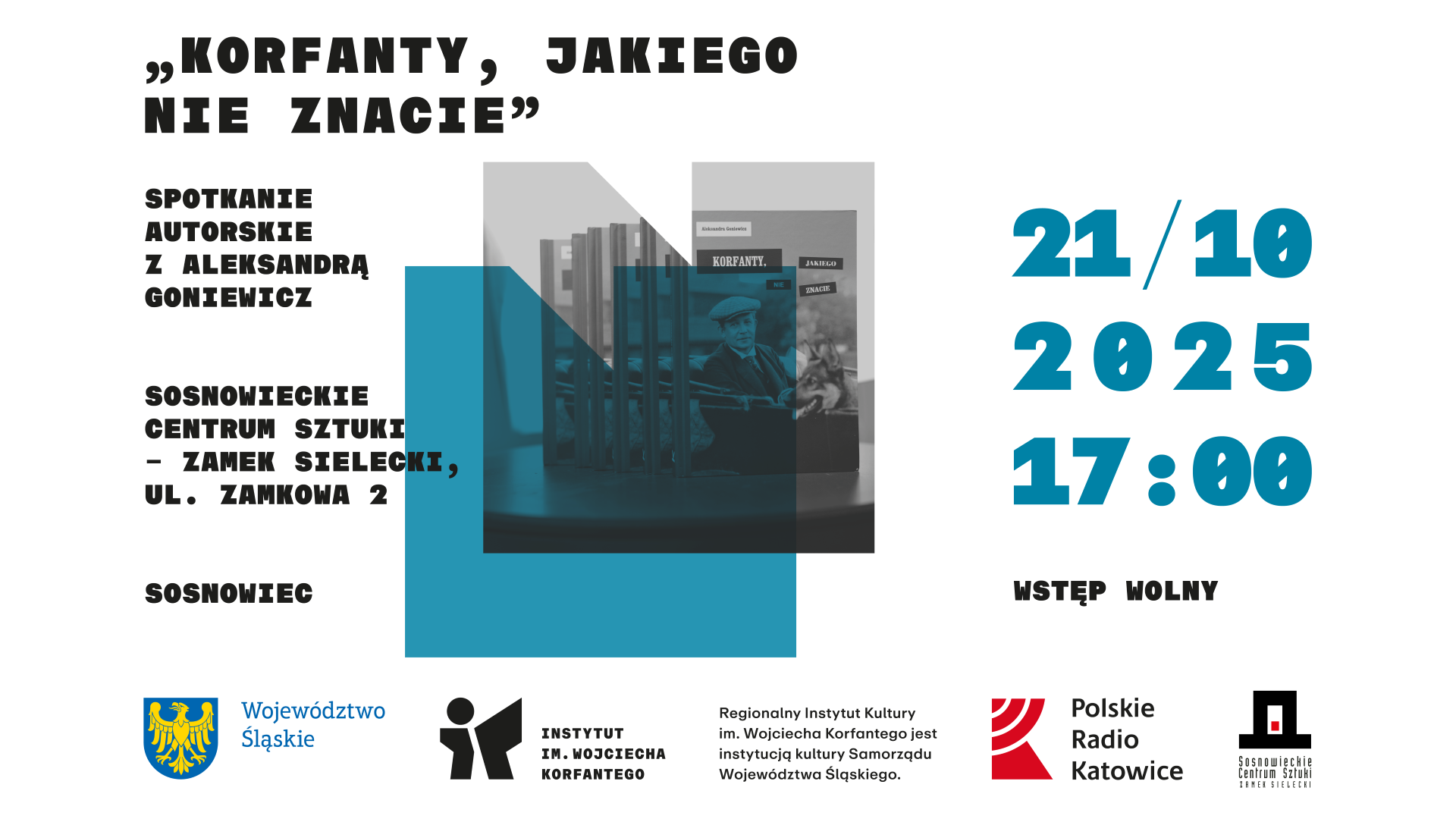 „Korfanty, jakiego nie znacie” | Spotkanie autorskie z Aleksandrą Goniewicz | Sosnowieckie Centrum Sztuki – Zamek Sielecki | 21.10.2025 / grafika