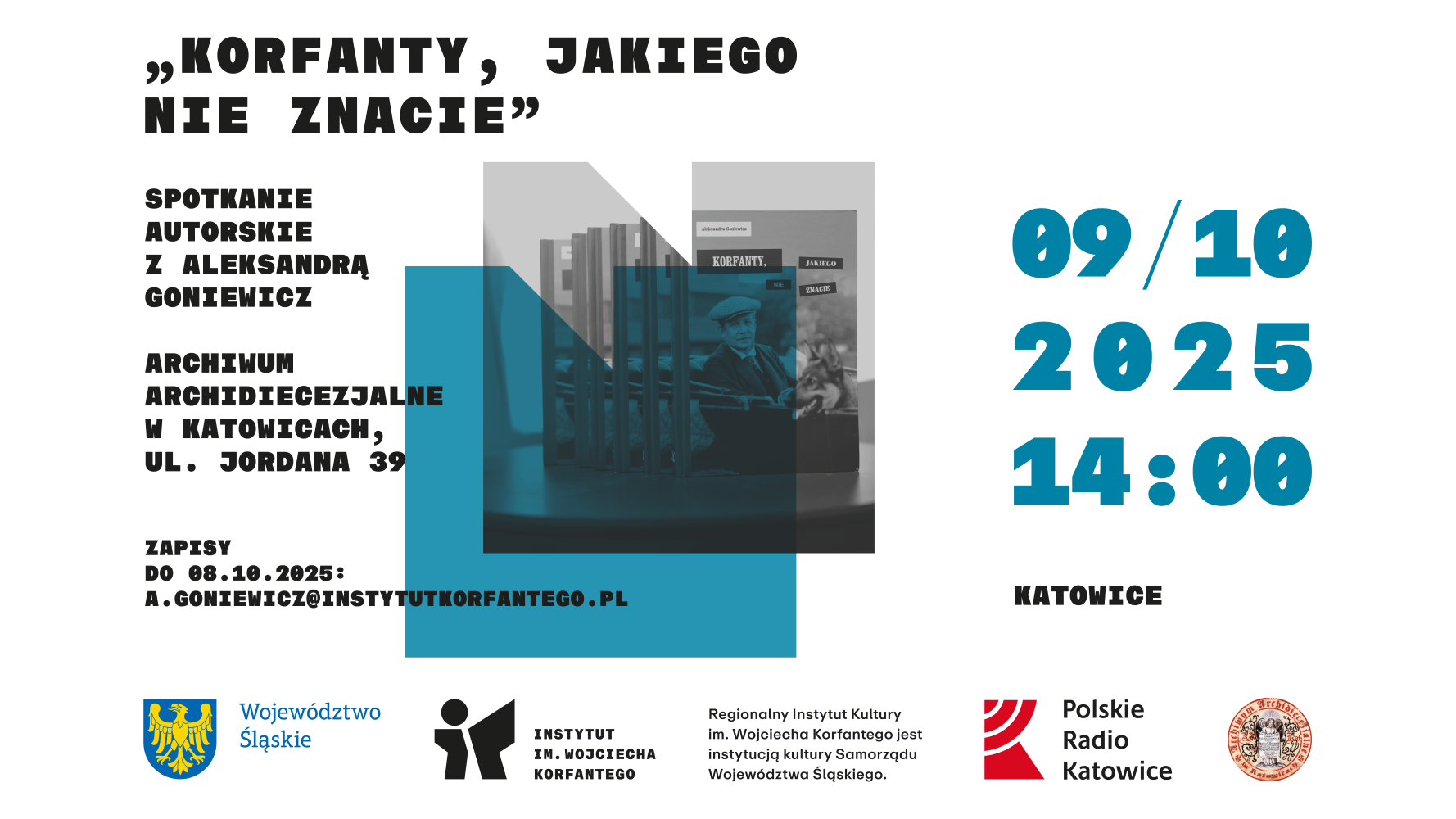 „Korfanty, jakiego nie znacie” | Spotkanie autorskie z Aleksandrą Goniewicz | Archiwum Archidiecezjalne w Katowicach | 09.10.2025 / grafika