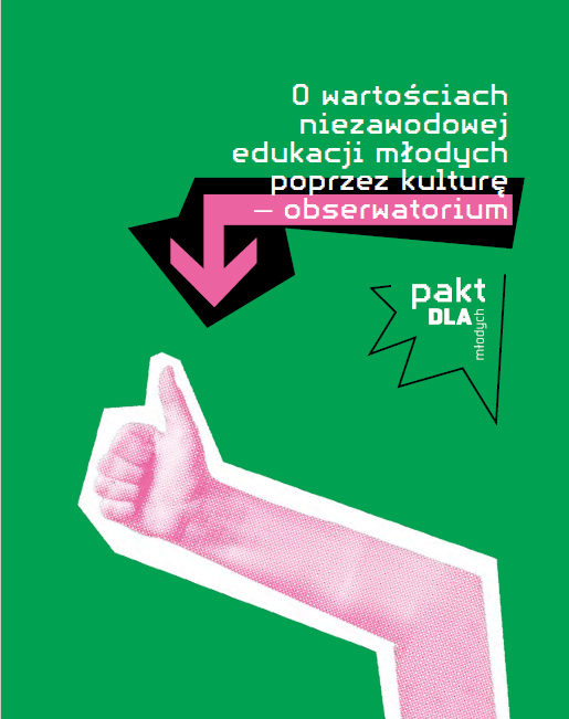Na zdjęciu okładka publikacji O wartościach niezawodowej edukacji młodych poprzez kulturę – obserwatorium
