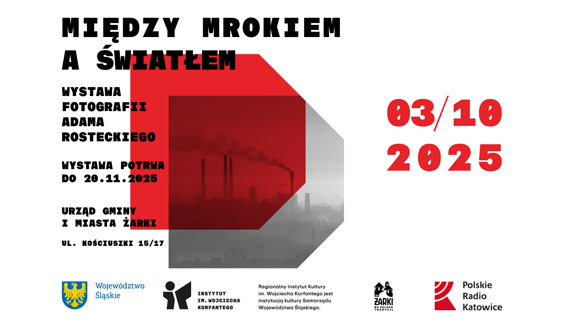 „MIĘDZY MROKIEM A ŚWIATŁEM” | WYSTAWA FOTOGRAFII ADAMA ROSTECKIEGO / grafika informacyjna