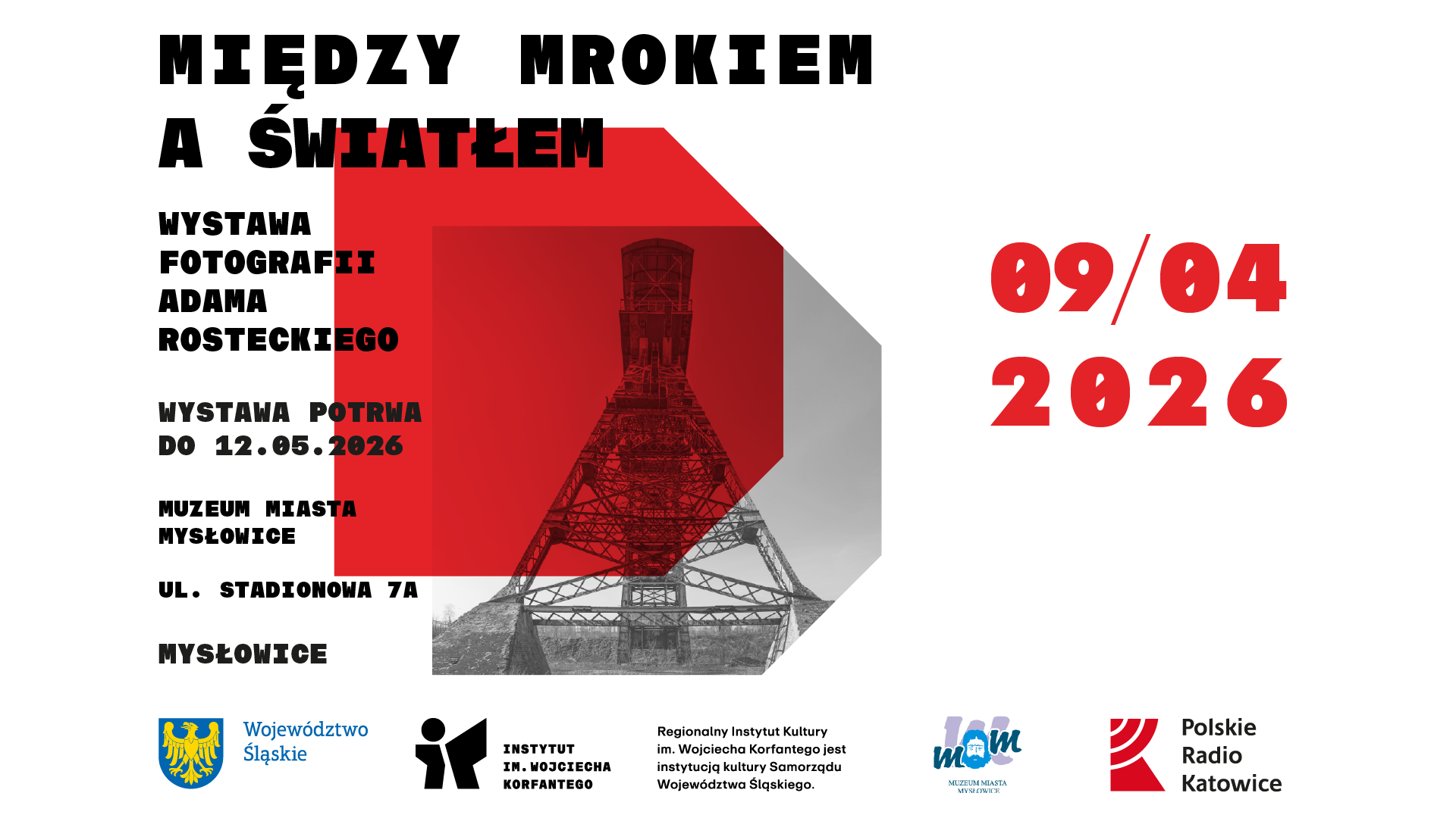 Na białym tle znajduje się grafika z Czerwoną literą D oraz zdjęcie kopanianego szybu oraz informacje o wystawie "Między mrokiem a światłem", która będzie można zobaczyć od 9 kwietnia do 12 maja 2026 w Muzeum Miasta Mysłowice