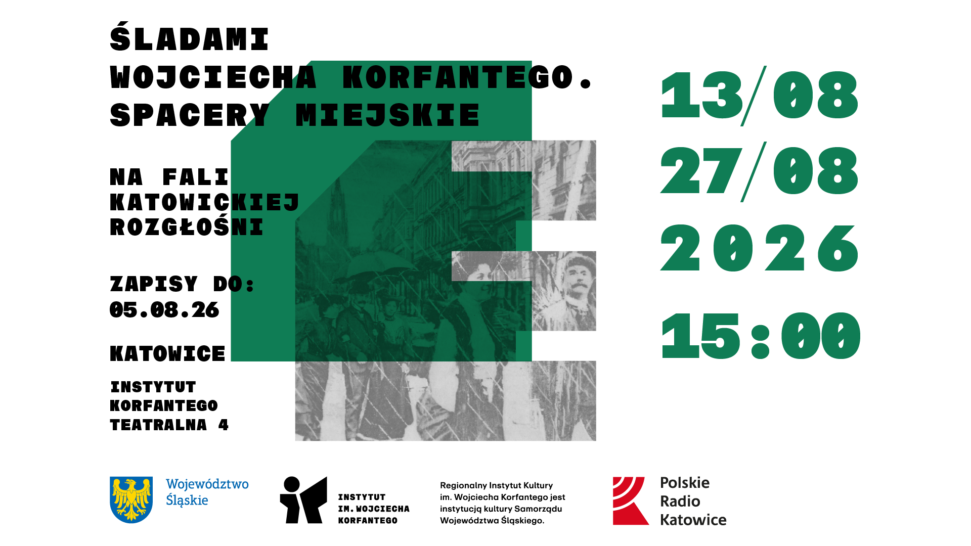 Biała grafika z zieloną literą E oznaczającą platformę Edukacja i czarno-białym zdjęciem przedwojennych Katowic oraz napisem ŚLADAMI WOJCIECHA KORFANTEGO | SPACERY MIEJSKIE