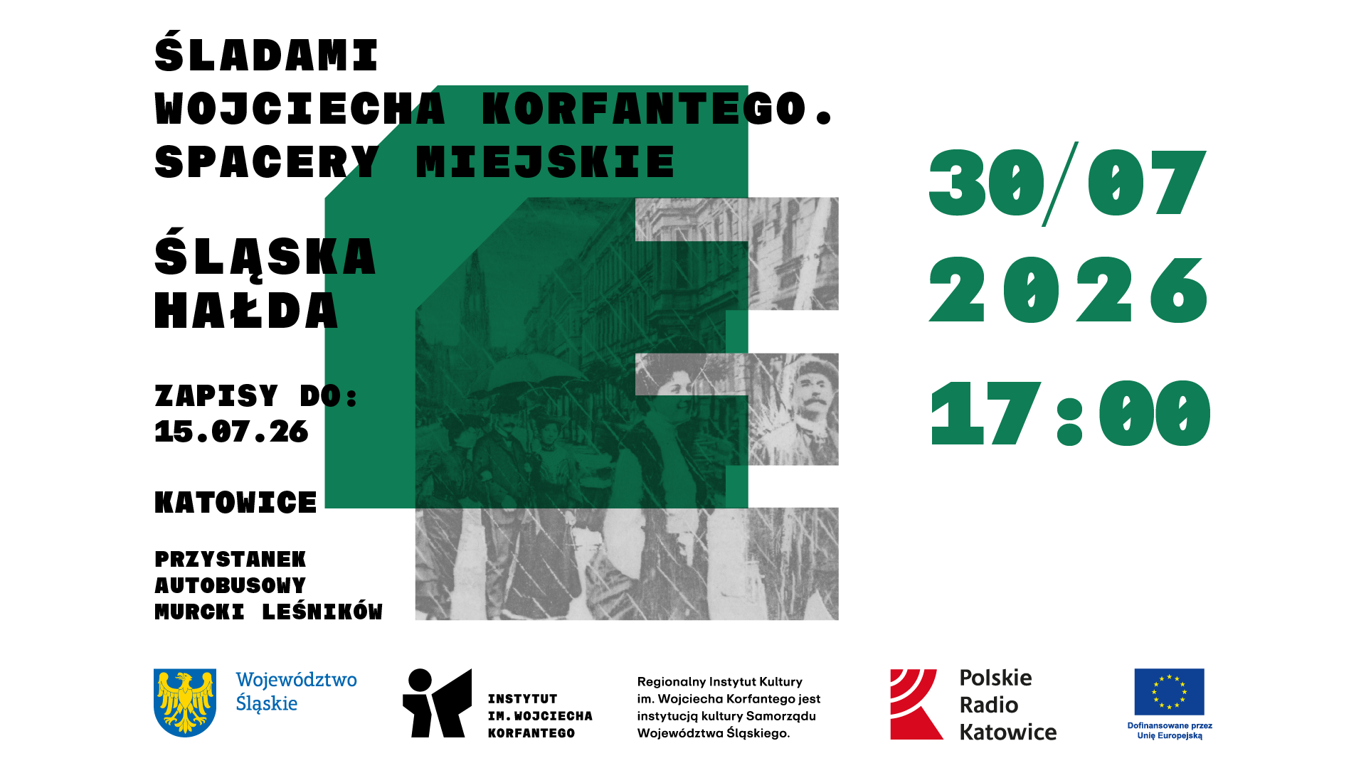 Biała grafika z zieloną literą E oznaczającą platformę Edukacja i czarno-białym zdjęciem przedwojennych Katowic oraz napisem ŚLADAMI WOJCIECHA KORFANTEGO | SPACERY MIEJSKIE