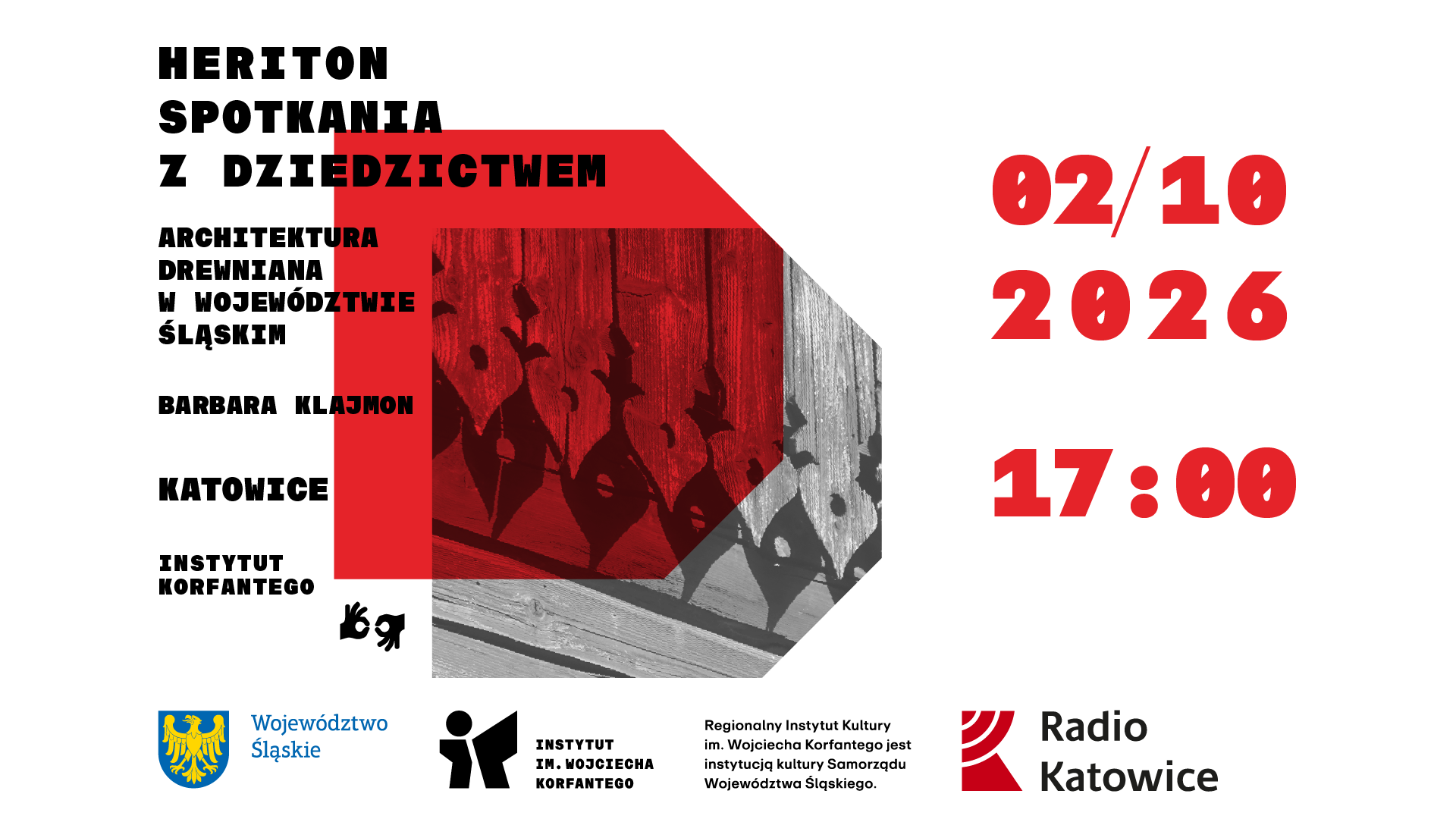 Grafika zapowiadająca wydarzenie HERITON. SPOTKANIA Z DZIEDZICTWEM: Architektura drewniana w województwie śląskim | Barbara Klajmon
